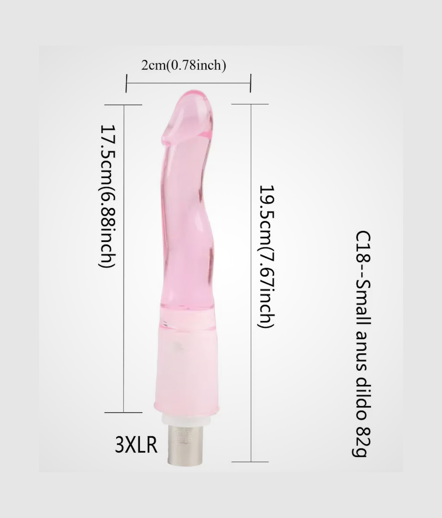 HU: C18-Small rózsaszín anál dildó méretábrával, 19,5 cm teljes hosszal, 17,5 cm használható hosszal, 2 cm átmérővel, 3XLR csatlakozóval és 82 g súllyal. EN: C18-Small pink anal dildo with measurement chart, 19.5 cm total length, 17.5 cm usable length, 2 cm diameter, 3XLR connector and 82 g weight.